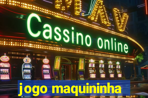 jogo maquininha